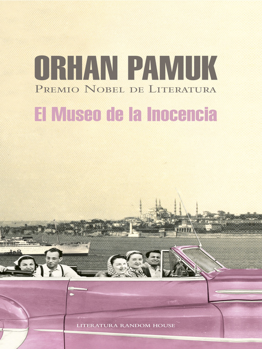 Detalles del título El museo de la inocencia de Orhan Pamuk - Disponible